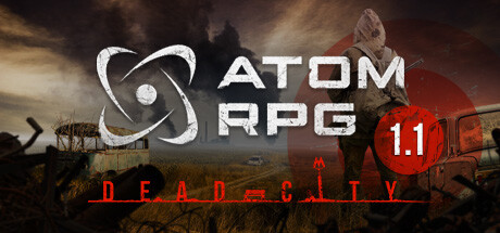 《核爆RPG:末日余生/ATOM RPG: Post-apocalyptic indie game》V1.190-DINOBYTES|官中|支持键鼠.手柄|容量7.5GB