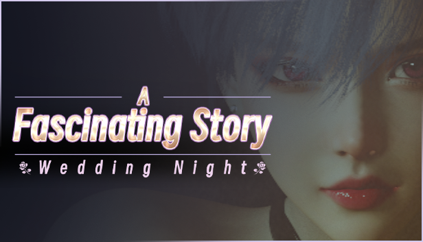 《迷人的故事：新婚之夜 A fascinating story : Wedding Night》v1.0.0官中简体|容量100MB