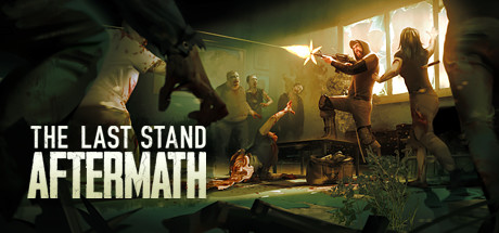《最后的战役:劫后余生/最后一战:末日/The Last Stand: Aftermath》V1.2.0.19|容量4.22GB|官方简体中文|支持键盘.鼠标.手柄|赠多项修改器
