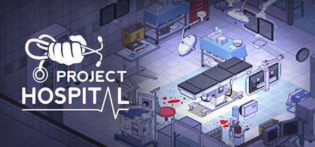 《医院计划/Project Hospital》V1.2.23315-P2P|官中|支持键鼠.手柄|赠多项修改器|赠沙盒模式满金币初始存档|容量1.1GB