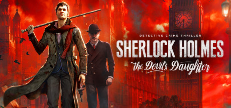 《福尔摩斯:恶魔之女/Sherlock Holmes: The Devil's Daughter》BUILD 14.06.2021官中简体|容量14.6GB