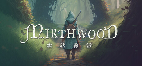 《欢欣森活 Mirthwood》V1.0.30P2-P2P-官中简体|容量7GB