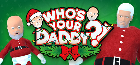 《谁是你爸爸/Who's Your Daddy?!》Build.10149327|容量7.07GB|官方原版英文|支持键盘.鼠标.手柄