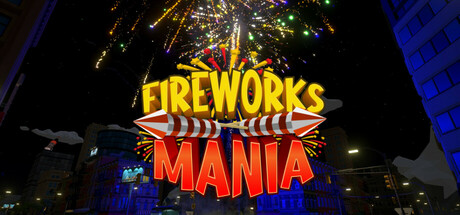 《烟花模拟器/Fireworks Mania - An Explosive Simulator》V2024.12.3-官中简体|容量1.21GB