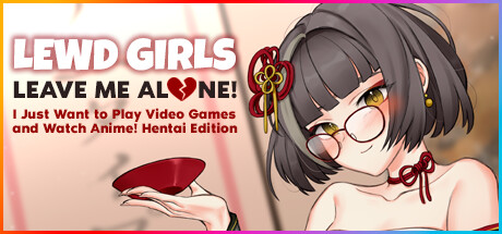 《城市女孩/Lewd Girls, Leave Me Alone! I Just Want to Play Video Games and Watch Anime! 》BUILD 12362250官中简体 容量145MB
