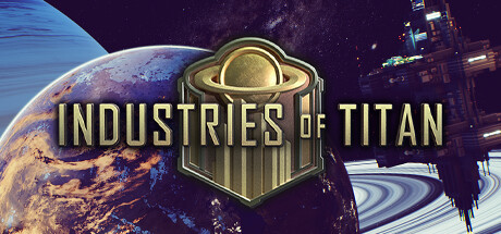 《泰坦工业/Industries of Titan》v1.0.4|容量4.68GB|官方简体中文|支持键盘.鼠标|赠多项修改器