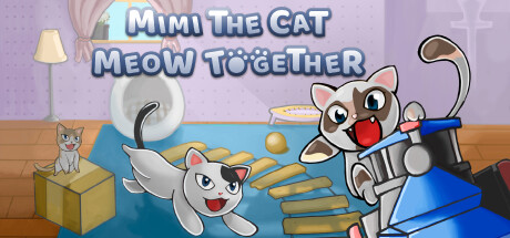 《咪咪猫：一起喵喵叫（Mimi the Cat: Meow Together）》TENOKE官中简体|容量2GB