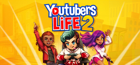 《油管主播的生活2/主播模拟器2/Youtubers Life 2》v1.3.1.011|容量2.43GB|官方简体中文|支持键盘.鼠标.手柄