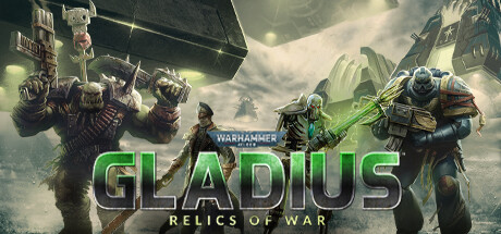 《战锤40K:格雷迪厄斯遗迹之战/Warhammer 40000 Gladius Relics of War》v1.15.0集成创始之初 RUNE镜像版集成Drukhari|-官中简体|支持键鼠|容量3.43 GB