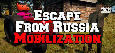 《逃离俄罗斯:动员/Escape From Russia: Mobilization》v20230808 容量6.69GB 官方简体中文 支持键盘.鼠标.手柄