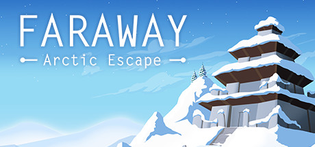 《遥远 3:北极逃生 Faraway Arctic Escape》BUILD 10665080-官中简体|容量388MB