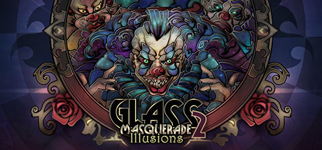 《玻璃化妆舞会/玻璃假面2:幻觉/Glass Masquerade 2: Illusions》v2.40|容量729MB|官方简体中文|支持键盘.鼠标