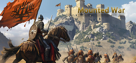 《骑战:烈火之剑 Mounted War》v73.85官中简体|容量6.479GB