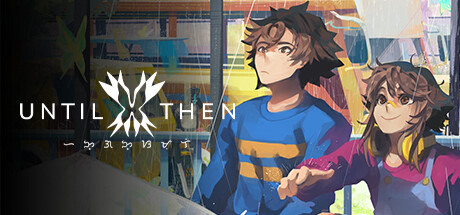 《Until Then》BUILD 16523932-官中简体|容量2.08GB附个人汉化流程