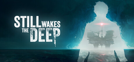 《觉醒深渊/Still Wakes the Deep》V1.4-P2P-官中简体|容量10GB