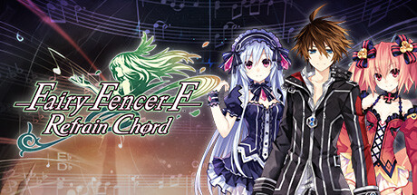 《妖精剑士F:反思和弦/Fairy Fencer F Refrain Chord》Build.11028913|容量4.21GB|官方简体中文|支持键盘.鼠标.手柄