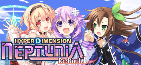 《超次元海王星:重生1/Hyperdimension Neptunia Re;Birth 1》v1.22豪华版|容量8.5GB|官方繁体中文|支持键盘.鼠标.手柄|赠多项修改器|赠70级满金币初始存档