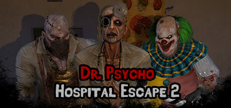 《惊魂博士:医院逃亡 2/Dr Psycho Hospital Escape 2》TENOKE官中简体 容量3.6GB