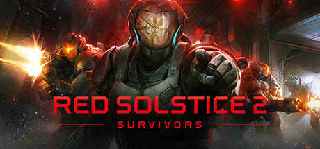 《红至日2：幸存者/Red Solstice 2 Survivors》V3.0.12-新的恐怖模式，怪物更强大、更危险。|集成DLCs|官中|支持键鼠|赠多项修改器|容量12.3GB
