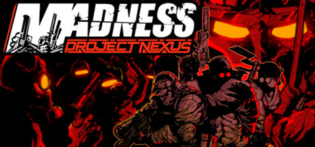 《疯狂机械手/疯狂:Nexus项目/MADNESS: Project Nexus》V1.08.C|容量5.25GB|官方原版英文|支持键盘.鼠标